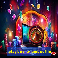 playboy tv embedflix